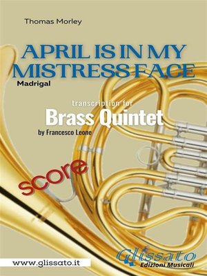 cover image of April is in my mistress face--Brass Quintet (score)